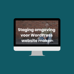Hoe maak je een staging omgeving voor je WordPress website?